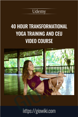 40 Hour Transformational Yoga Training and CEU Video Course - Udemy