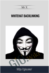 Whitehat Backlinking – Mr X