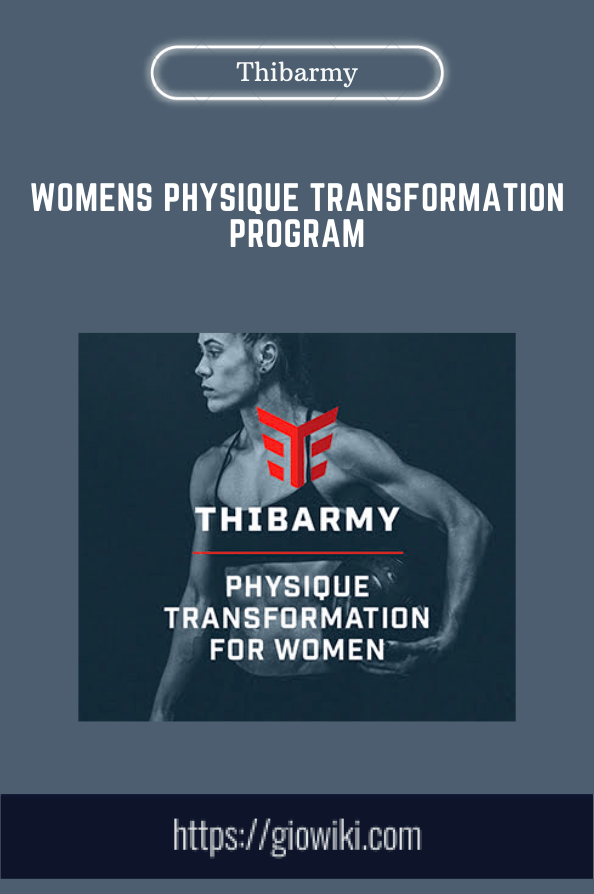 Womens Physique Transformation Program - Thibarmy