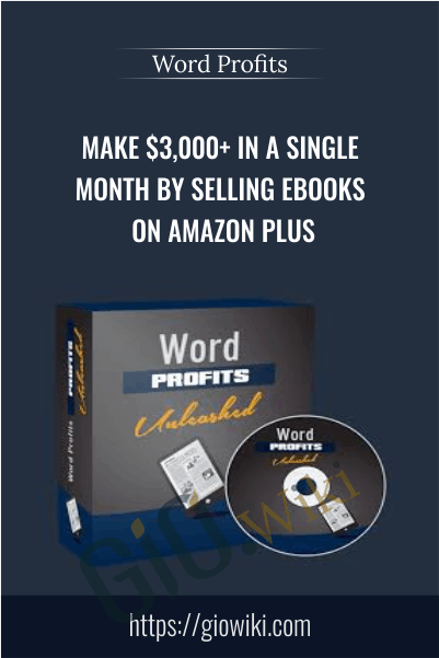 Make $3,000+ In A Single Month By Selling eBooks On Amazon Plus – Word Profits