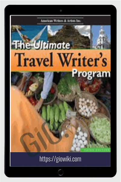 The Ultimate Travel Writer’s Program (4th Edition)