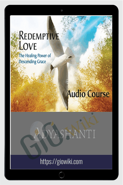 Redemptive Love Study Course - Adyashanti