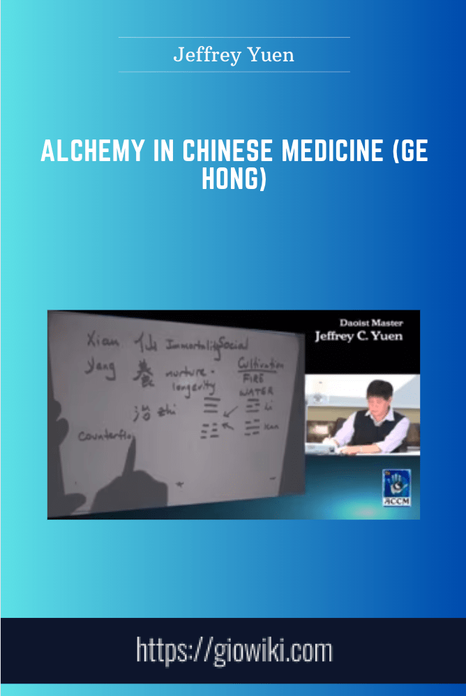 Alchemy in Chinese Medicine (Ge Hong) - Jeffrey Yuen