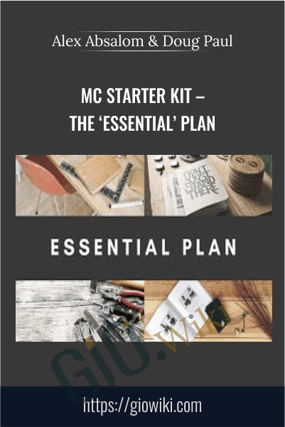 MC Starter Kit – The ‘ESSENTIAL’ Plan – Alex Absalom & Doug Paul