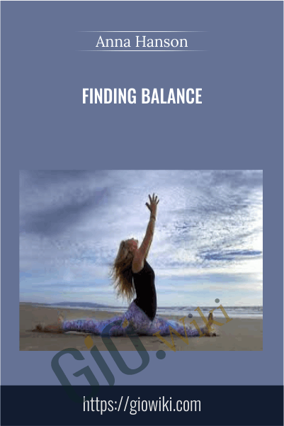 Finding Balance - Anna Hanson Yoga