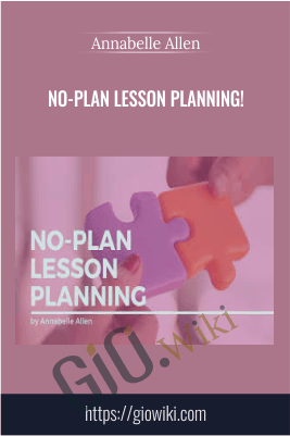 No-Plan Lesson Planning! - Annabelle Allen