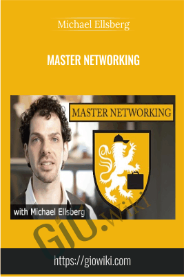Master Networking - Michael Ellsberg