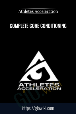Complete Core Conditioning - Athletes Acceleration