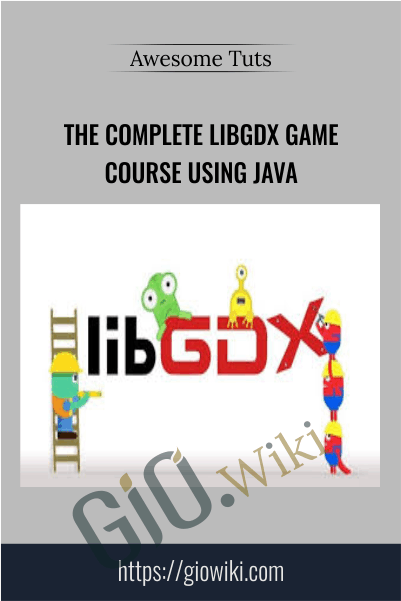 The Complete LibGDX Game Course Using Java - Awesome Tuts
