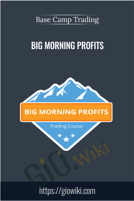 Big Morning Profits – Base Camp Trading