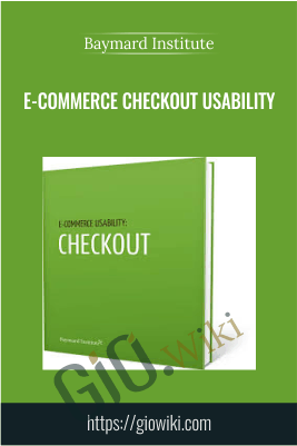 E-Commerce Checkout Usability  – Baymard Institute