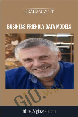Business-friendly Data Models - Graham Witt