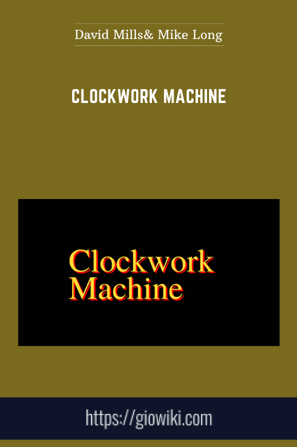 Clockwork Machine - David Mills& Mike Long