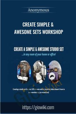 Create Simple & Awesome Sets Workshop - Anonymous