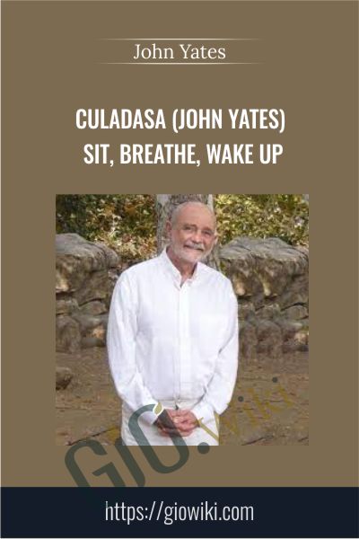 Culadasa (John Yates) Sit, Breathe, Wake Up