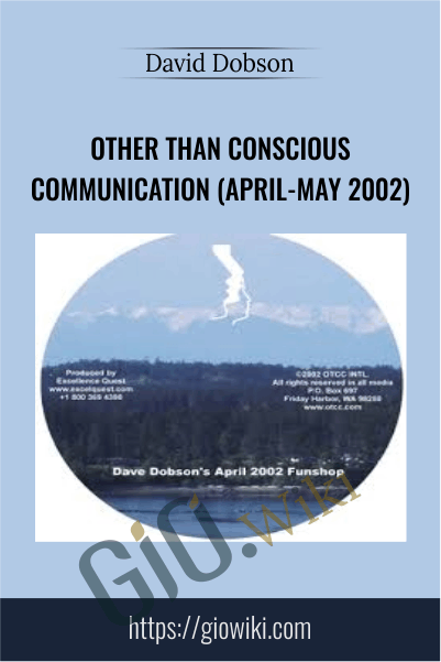 Other Than Conscious Communication (April-May 2002) - David Dobson