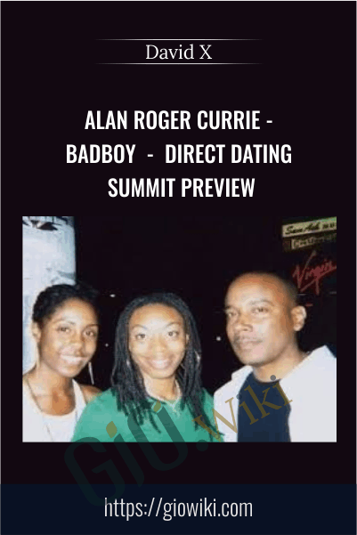 Alan Roger Currie - Badboy - Direct Dating Summit preview - David X