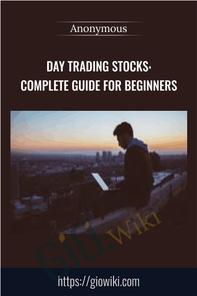 Day Trading Stocks: Complete Guide For Beginners