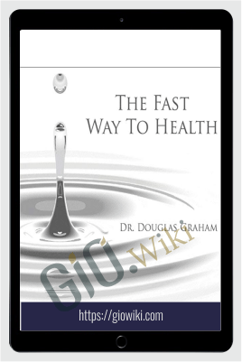 The Fast Way To Health - Douglas Graham