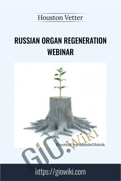 Russian Organ Regeneration Webinar - Houston Vetter