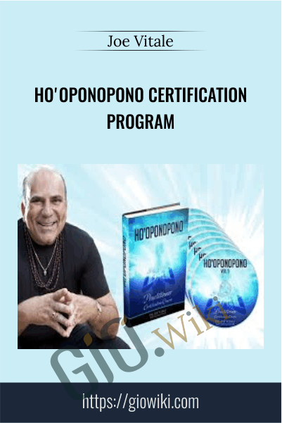 Ho'oponopono Certification Program - Joe Vitale