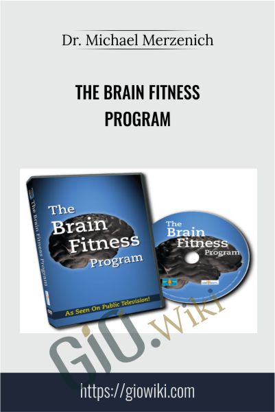 The Brain Fitness Program - Michael Merzenich