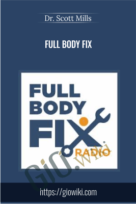 Full Body Fix - Dr. Scott Mills