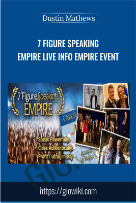 7 Figure Speaking Empire Live Info Empire Event - Dustin Mathews