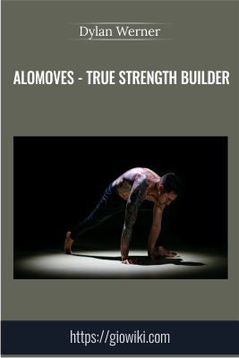 AloMoves - True Strength Builder - Dylan Werner