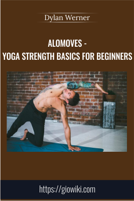AloMoves - Yoga Strength Basics for Beginners - Dylan Werner