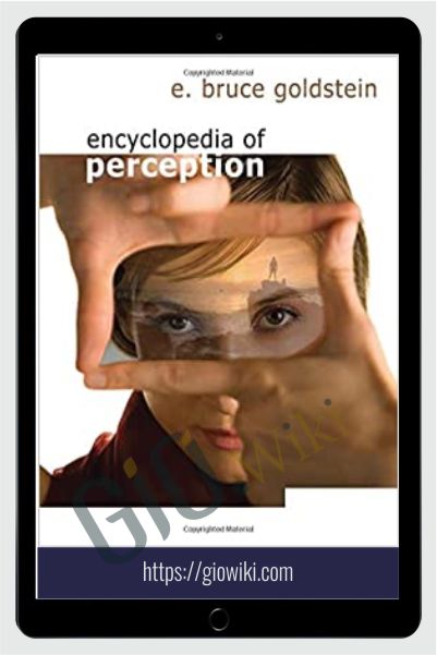 Encyclopedia of Perception - E. Bruce Goldstein