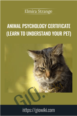 Animal Psychology Certificate (Learn to Understand Your Pet) - Elmira Strange