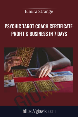 Psychic Tarot Coach Certificate: Profit & Business in 7 days - Elmira Strange