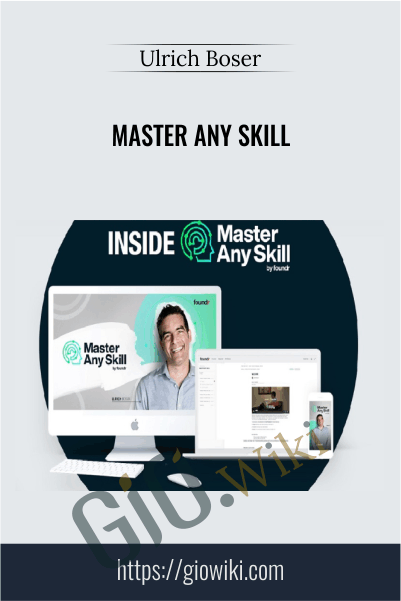Master Any Skill – Ulrich Boser – Foundr