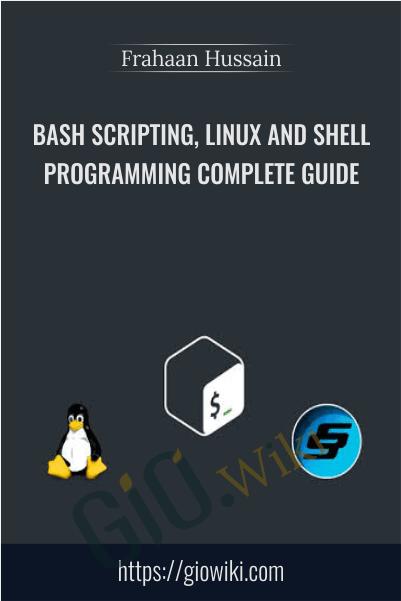 Bash Scripting, Linux and Shell Programming Complete Guide - Frahaan Hussain