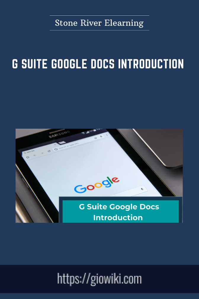 G Suite Google Docs Introduction - Stone River Elearning