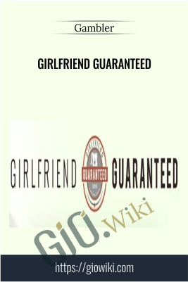 Girlfriend Guaranteed - Gambler