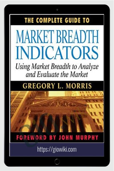 The Complete Guide To Market Breadth Indicators – Greg Morris