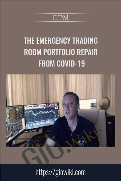 The Emergency Trading Room Portfolio Repair from Covid-19 – ITPM