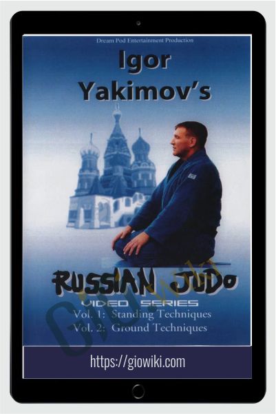 Secrets of Russian Judo - Igor Yakimov