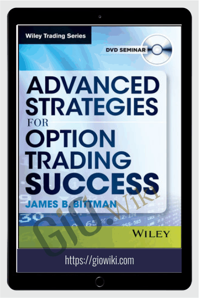 Advanced Strategies for Option Trading Success - James Bittman