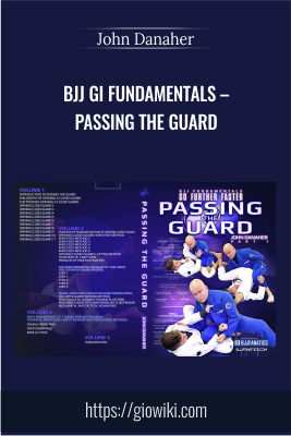 BJJ Gi Fundamentals – Passing the Guard - John Danaher