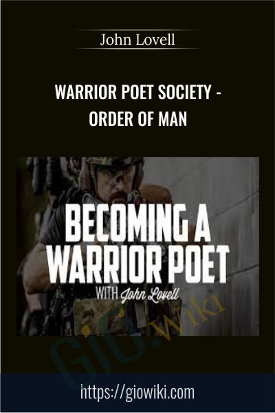 Warrior Poet Society - Order of Man - John Lovell