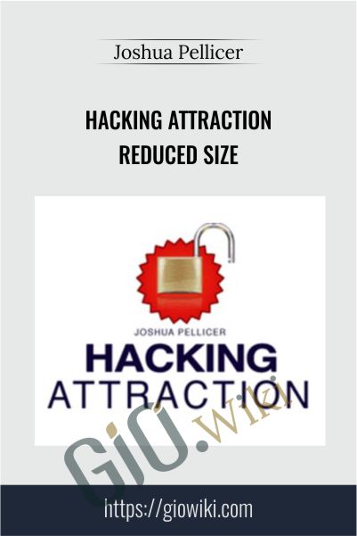 Hacking Attraction Reduced Size - Joshua Pellicer