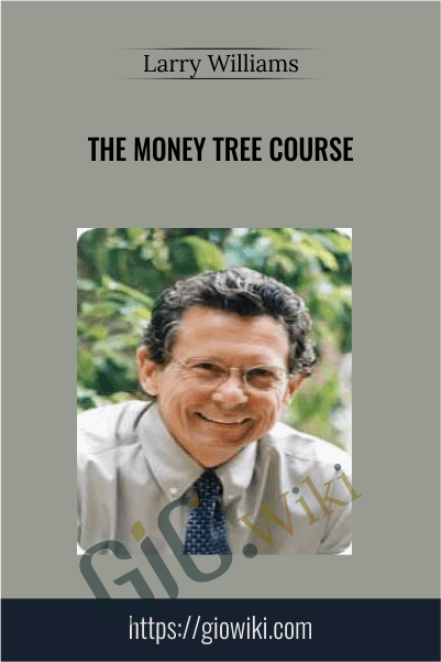 The Money Tree Course – Larry Williams