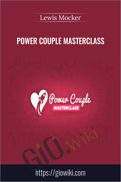 Power Couple Masterclass – Lewis Mocker