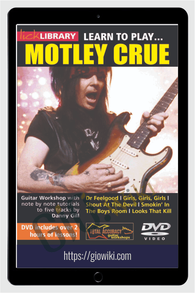 Learn To Play Motley Crue - Lick Library