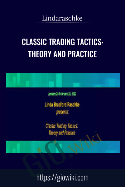 Classic Trading Tactics: Theory and Practice – Lindaraschke