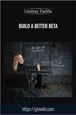Build a Better Beta - Lindsay Padilla