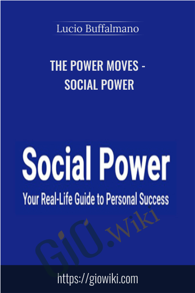 The Power Moves - Social Power - Lucio Buffalmano